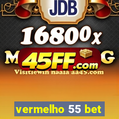 vermelho 55 bet